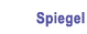 Spiegel