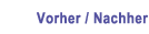 Vorher / Nachher