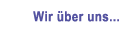 Wir &uuml;ber uns